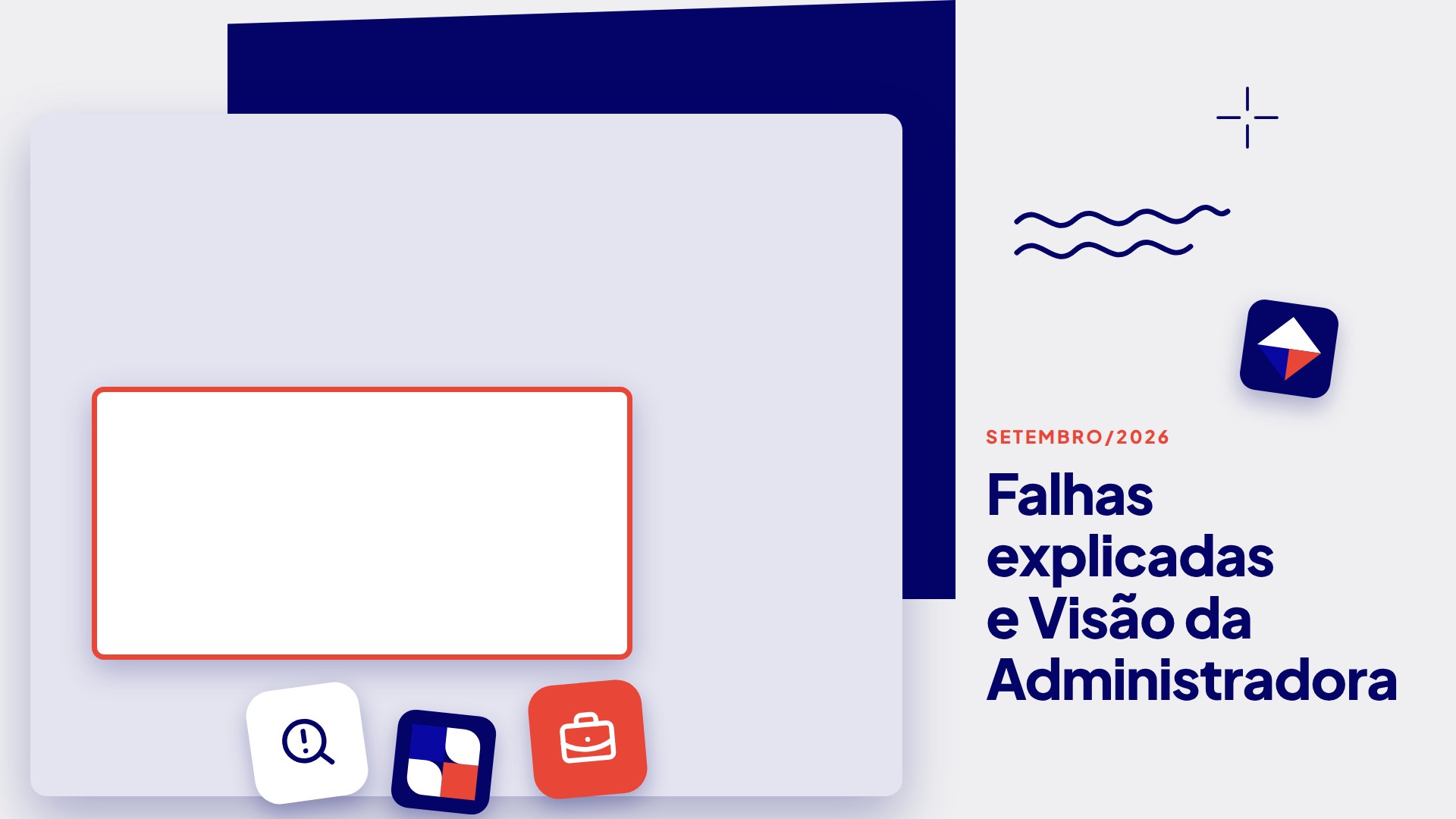 Setembro/2026 — Falhas explicadas e Visão da Administradora